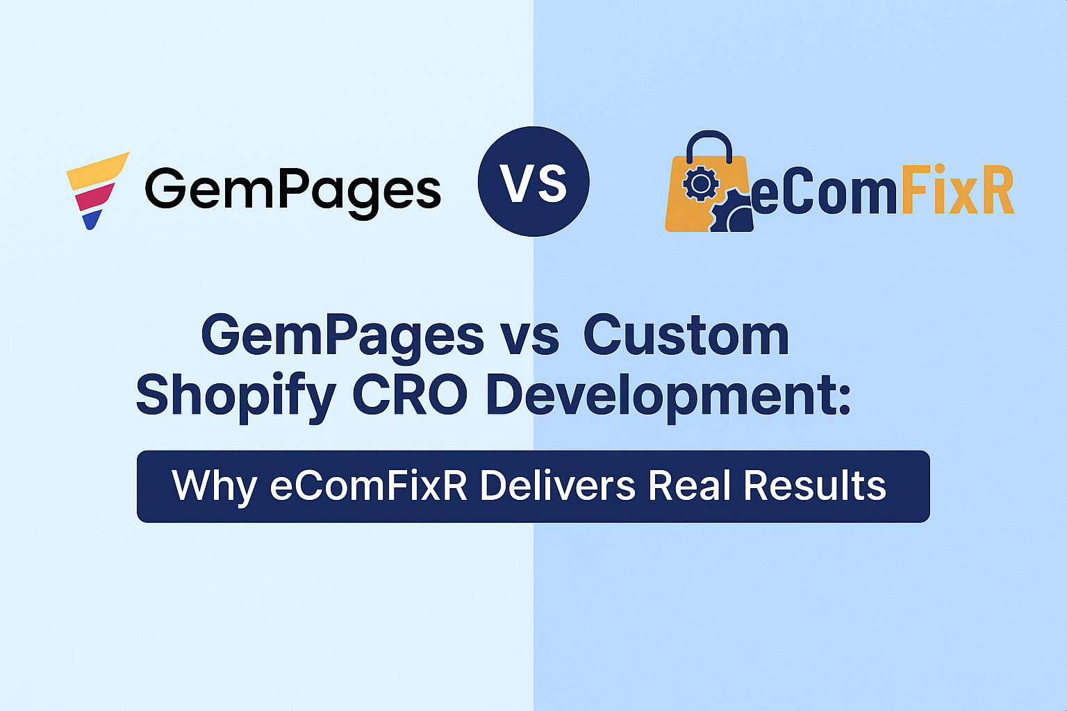 Gempages vs Custom Shopify CRO Development Why eComFixR Delivers Real Results