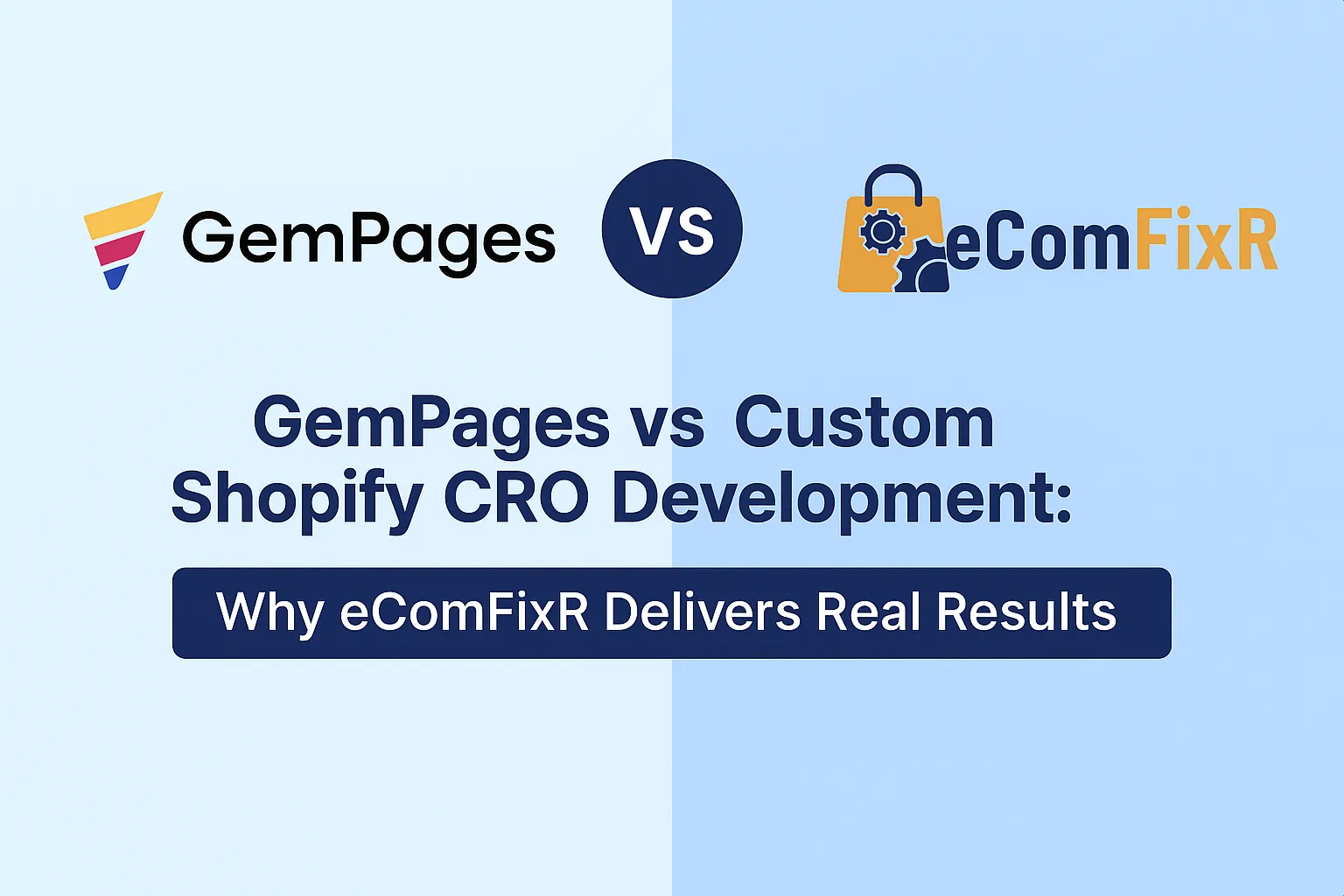 Gempages vs Custom Shopify CRO Development Why eComFixR Delivers Real Results
