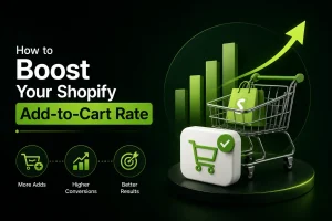 How to Boost Your Shopify Add-to-Cart Rate