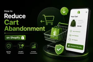 How to Reduce Cart Abandonment on Shopify